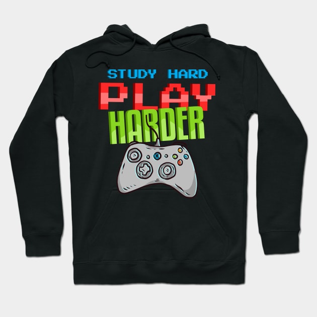 Study Hard Play Harder Hoodie by Hip City Merch